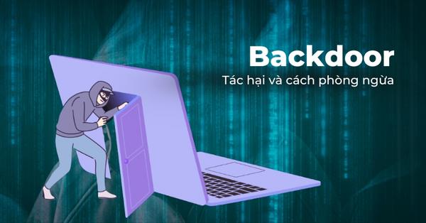 backdoor-la-gi-5 Dấu hiệu nhận biết hệ thống của bạn đã bị cài Backdoor