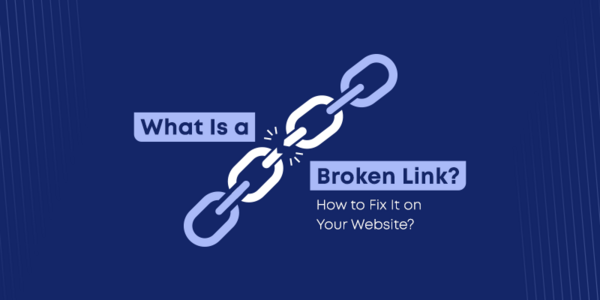 broken-links-la-gi-1-1 Broken Links là gì? Định nghĩa đầy đủ và dễ hiểu