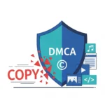 DMCA là gì? Giải mã Luật Bản quyền Thiên niên kỷ Kỹ thuật số