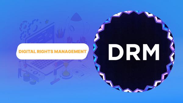drm-la-gi-9 Tương lai của DRM và xu hướng nội dung DRM-Free