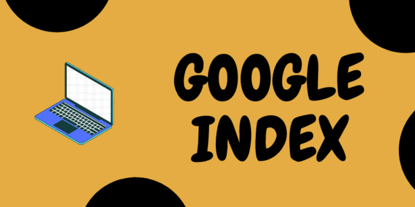 google-index-la-gi-1-1 Google Index là gì? (Định nghĩa chi tiết cho người mới bắt đầu)
