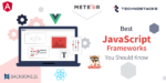 JavaScript Framework là gì? Giới thiệu tổng quan
