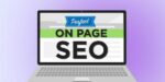 SEO On-page là gì? (Định nghĩa đầy đủ cho người mới bắt đầu)